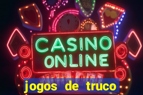 jogos de truco valendo dinheiro